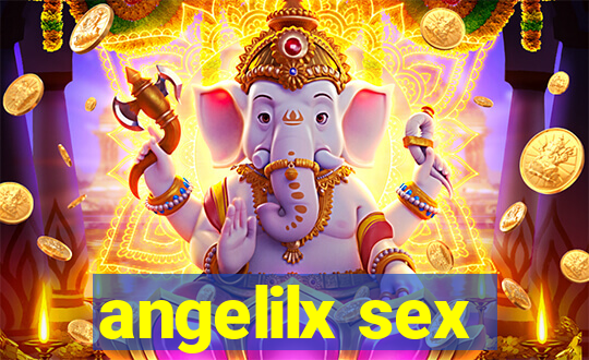 angelilx sex